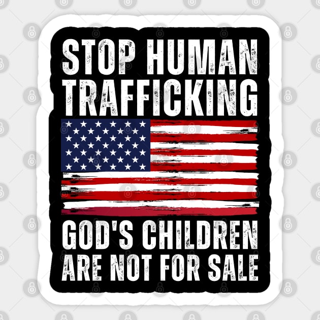 Stop Human Trafficking, God's Children Are Not For Sale US American Flag Sticker by StarMa